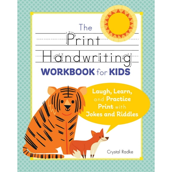 The Print Handwriting Workbook for Kids: Laugh, Learn, and Practice Print with Jokes and Riddles, (Paperback)