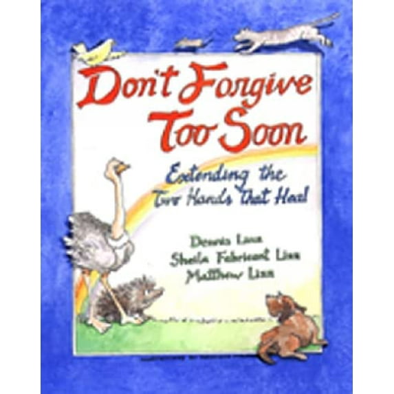 Pre-Owned Don't Forgive Too Soon: Extending the Two Hands That Heal (Paperback) 0809137046 9780809137046