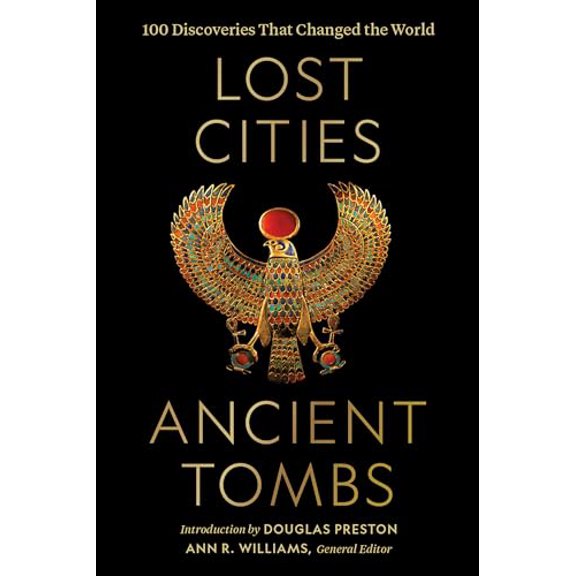 Pre-Owned Lost Cities, Ancient Tombs : 100 Discoveries That Changed the World (Hardcover) 9781426221989