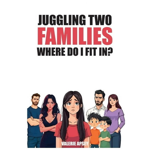Juggling Two Families Where do I fit in?, (Paperback)