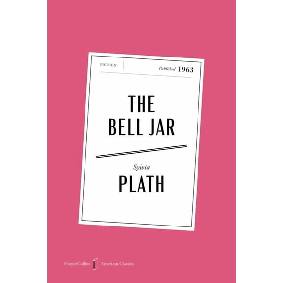 HarperCollins American Classics The Bell Jar American Classics Edition, Book 20, (Paperback)