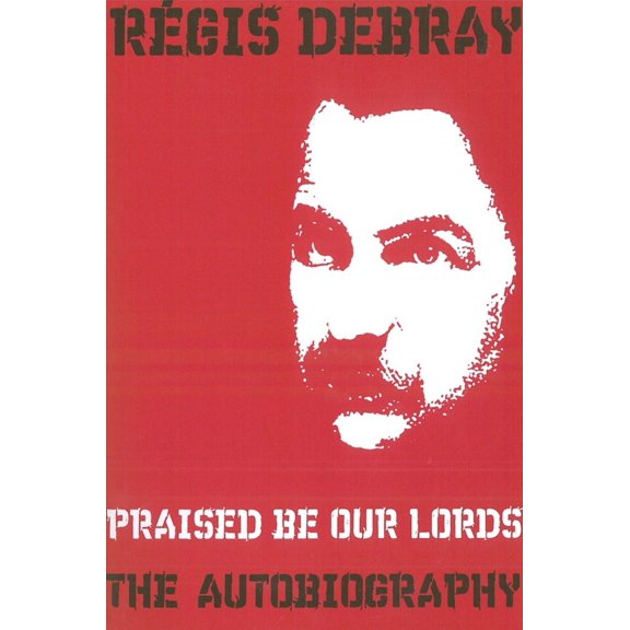 Pre-Owned Praised Be Our Lords: A Political Education (Paperback) 1844671402 9781844671403