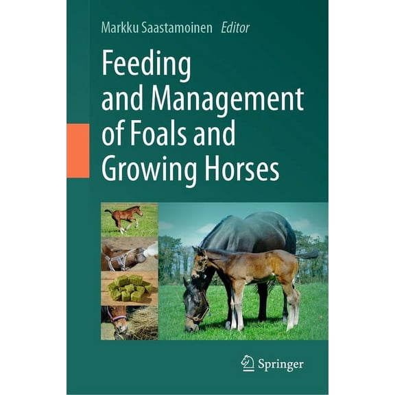 Feeding and Management of Foals and Growing Horses, (Hardcover)