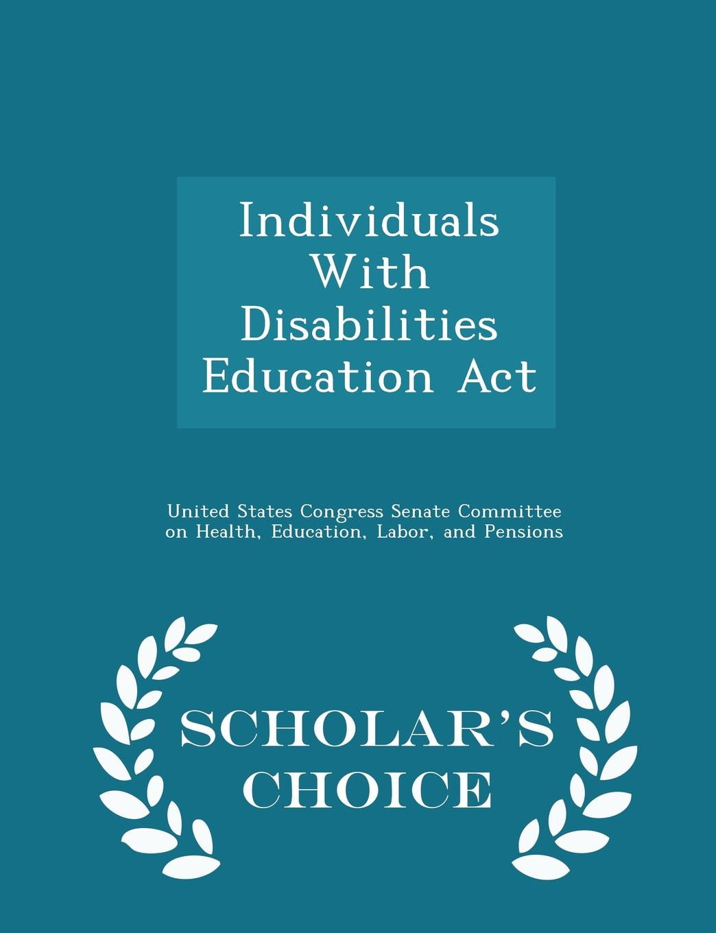 Individuals With Disabilities Education ACT - Scholar's Choice Edition ...