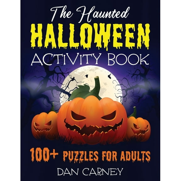 The Haunted Halloween Activity Book: 100  Puzzles for Adults, (Paperback)