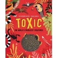 thumbnail image 3 of Toxic: The World's Deadliest Creatures, (Hardcover), 3 of 3