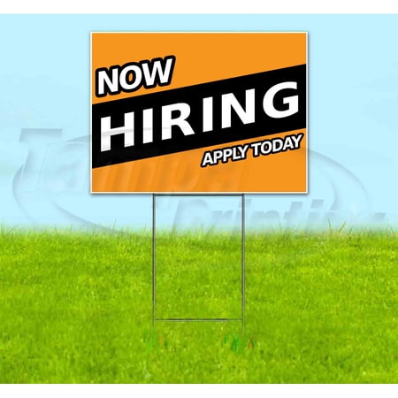 Now Hiring Apply Today (18" x 24") Yard Sign, Includes Metal Step Stake