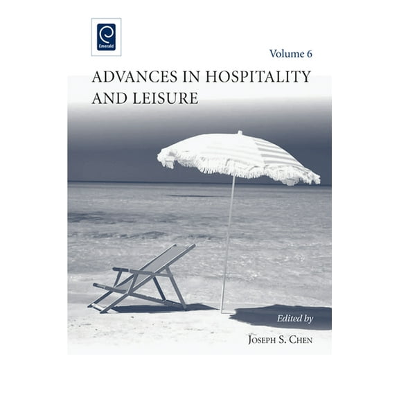 Advances in Hospitality and Leisure Advances in Hospitality and Leisure, Volume 6, Book 6, (Hardcover)