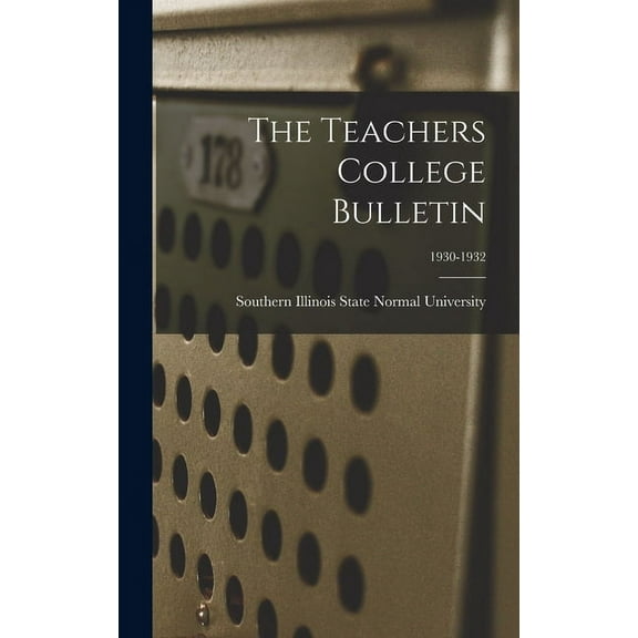 The Teachers College Bulletin; 1930-1932, (Hardcover)