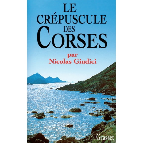 Le Crepuscule Des Corses, (Paperback)