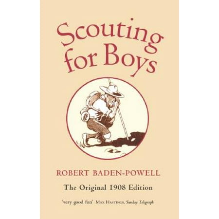 Scouting for Boys : A Handbook for Instruction in Good