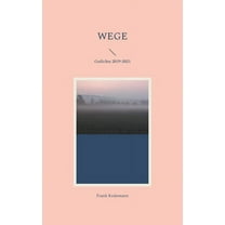 Wege: Gedichte 2019-2021, (Paperback)