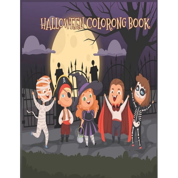 Halloween Coloring Book: Halloween Coloring Book For Kids Ages 2-5: A Collection of Fun and Easy Halloween Coloring Pages for Kids, Toddlers and Preschoolers (Paperback)