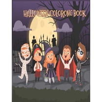 Halloween Coloring Book: Halloween Coloring Book For Kids Ages 2-5: A Collection of Fun and Easy Halloween Coloring Pages for Kids, Toddlers and Preschoolers (Paperback)