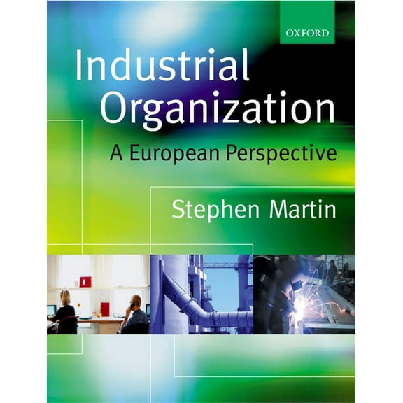 Industrial Organization: A European Perspective, (Paperback)