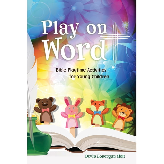 Pre-Owned Play on Word: Bible Playtime Activities for Young Children (Paperback) 1632694719 9781632694713