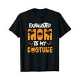 thumbnail image 1 of Exhausted Mom Is My Costume Womens Funny Halloween Gift T-Shirt - As Picture - S, 1 of 3