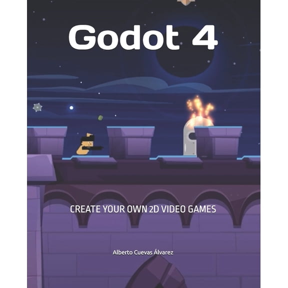 Godot 4: Create your own 2D video games, (Paperback)