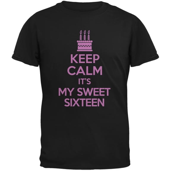 Keep Calm Sweet 16 Black Adult T-Shirt - Large