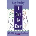 thumbnail image 1 of Pre-Owned If Only He Knew: What No Woman Can Resist (Paperback) 0310214785 9780310214786, 1 of 1