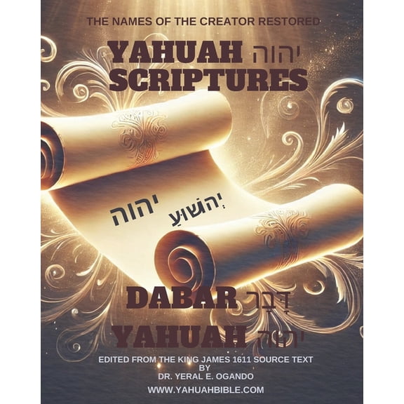 Dabar Yahuah Yahuah Scriptures Dabar Yahuah - Yahuah Scriptures: Yahuah's Name Fully Restored, Book 3, (Paperback)