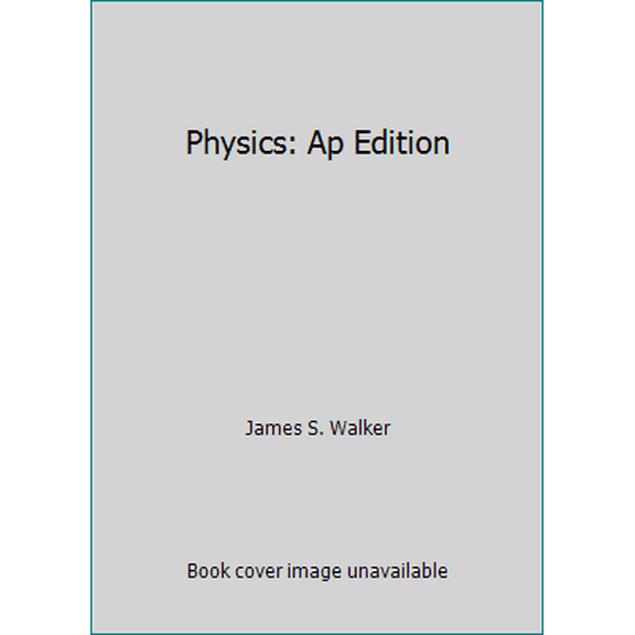 Pre-Owned Physics: Ap Edition (Hardcover) 0131960679 9780131960671