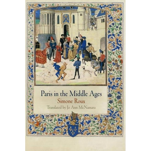 Middle Ages Paris in the Middle Ages, (Paperback)