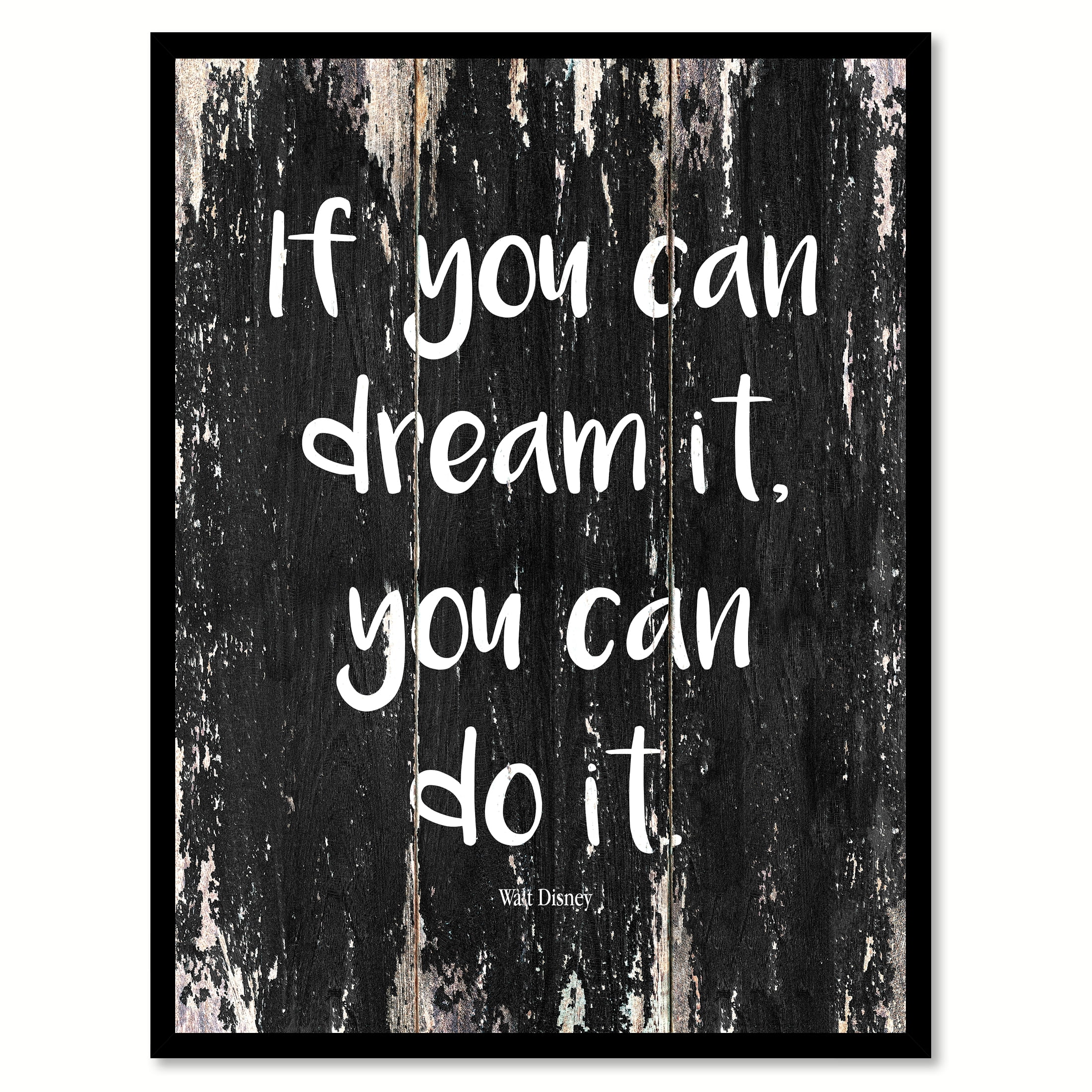 If You Can Dream It You Can Do It Walt Disney Inspirational Quote Saying Black Canvas Print Picture Frame Home Decor Wall Art Gift Ideas 13 X 17 Walmart Com If You Can Dream It You Can Do It Walt Disney Inspirational Quote Saying Black Canvas Print Picture Frame Home Decor Wall Art Gift Ideas 13 X 17 Walmart Com
