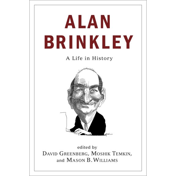 Alan Brinkley: A Life in History, (Hardcover)