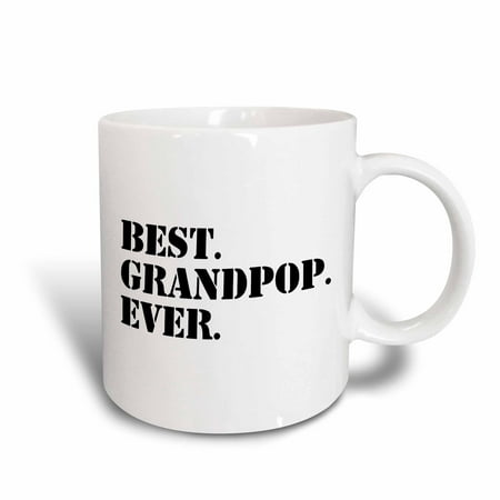 3dRose Best Grandpop Ever - Gifts for Grandfathers - Granddad Grandpa nicknames - black text - family gifts, Ceramic Mug,