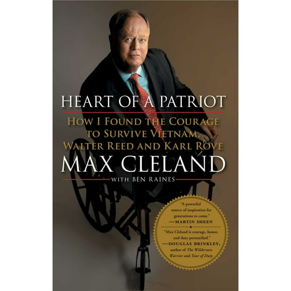 Heart of a Patriot : How I Found the Courage to Survive Vietnam, Walter Reed and Karl Rove (Paperback)