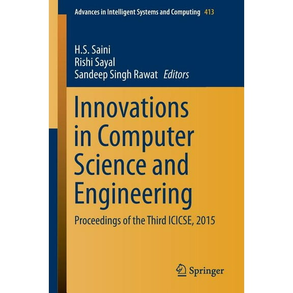 Advances in Intelligent Systems and Comp Innovations in Computer Science and Engineering: Proceedings of the Third Icicse, 2015, Book 413, (Paperback)