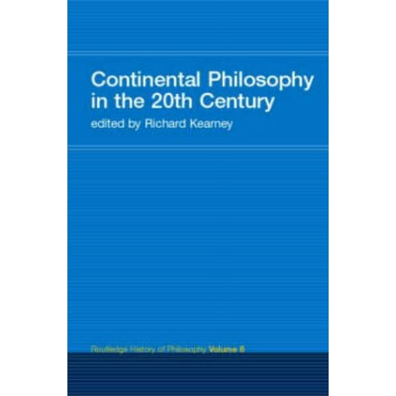 Routledge History of Philosophy Continental Philosophy in the 20th Century: Routledge History of Philosophy Volume 8, Book 8, (Paperback)
