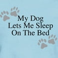 thumbnail image 3 of CafePress - My Dog Lets Me Sleep On The Bed T Shirt - Women's Classic T-Shirt, 3 of 4