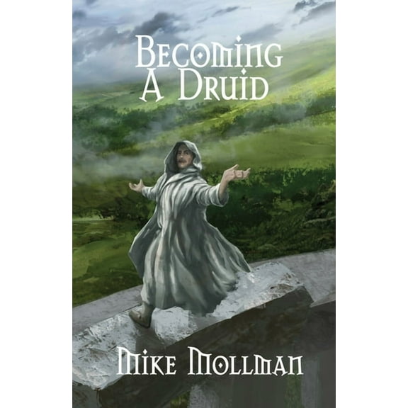 Protectors of Pretanni Becoming a Druid, Book ONE, (Paperback)