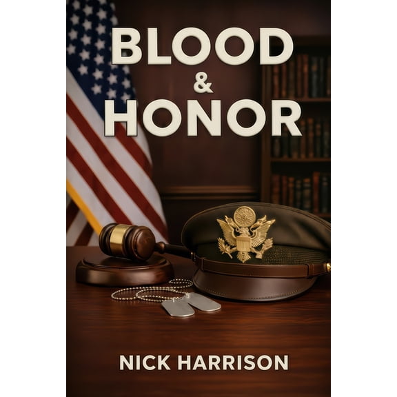 Blood & Honor: Military Service, the Law, and the Cost of Institutional Failure, (Paperback)