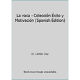 thumbnail image 1 of Pre-Owned La vaca - Colección Éxito y Motivación (Paperback) 1607380226 9781607380221, 1 of 1