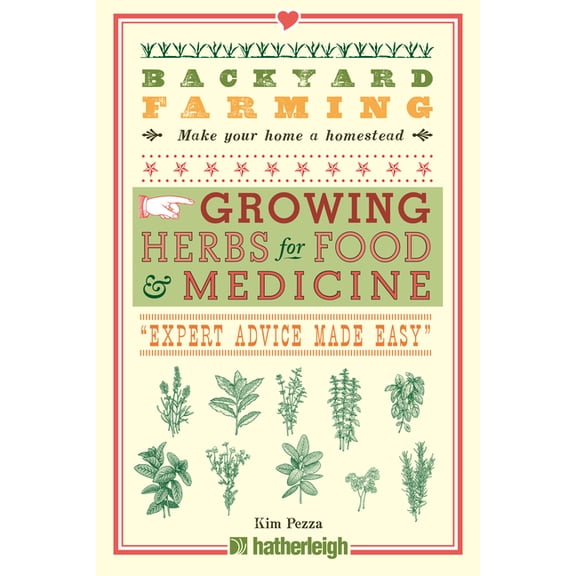 Backyard Farming Backyard Farming: Growing Herbs for Food and Medicine, (Paperback)
