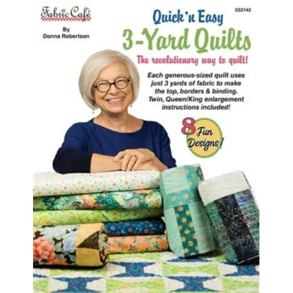 Quick'n Easy - 3 Yard Quilts Book by Donna Robertson for Fabric Cafe