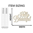 thumbnail image 2 of Unfinished Wood Hello Beautiful Shape - Word Craft - up to 46" 46" / 1/2", 2 of 5