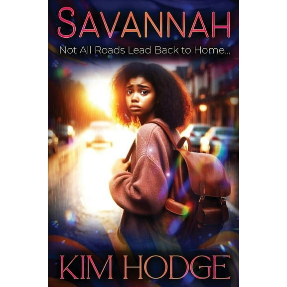 Savannah: Not All Roads Lead Back To Home, (Paperback)