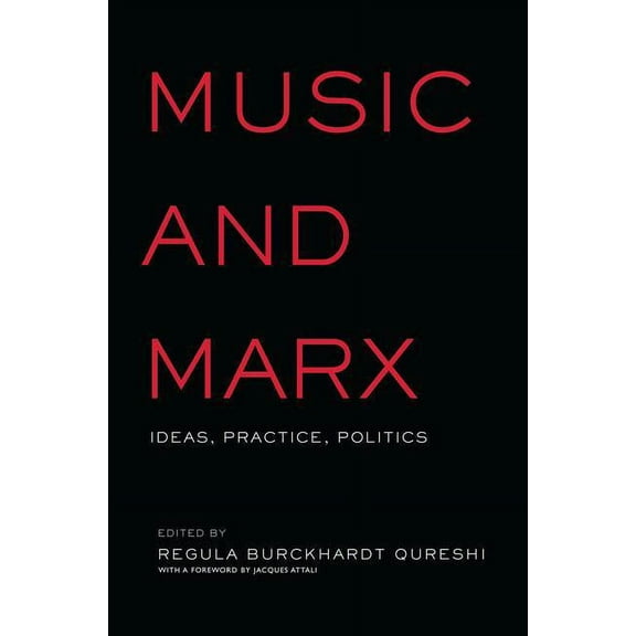 Critical and Cultural Musicology Music and Marx: Ideas, Practice, Politics, (Paperback)