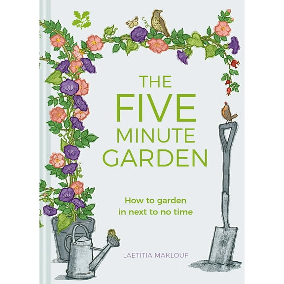 The Five Minute Garden (Hardcover)