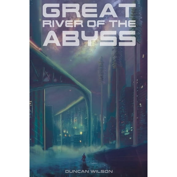 Great River of the Abyss, (Paperback)
