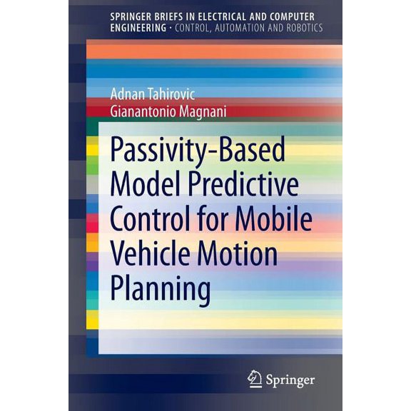 Passivity-Based Model Predictive Control for Mobile Vehicle Motion Planning, (Paperback)