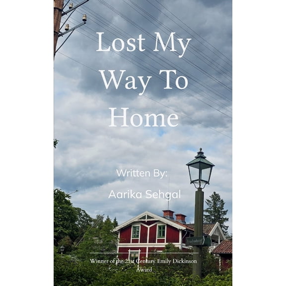 Lost My Way To Home, (Paperback)