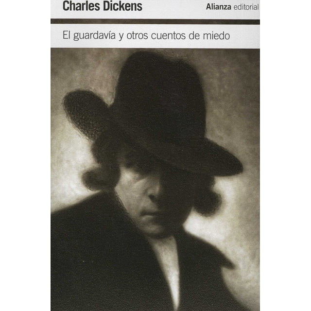 EL GUARDAVIA Y OTROS CUENTOS DE MIEDO ALIANZA CHARLES DICKENS