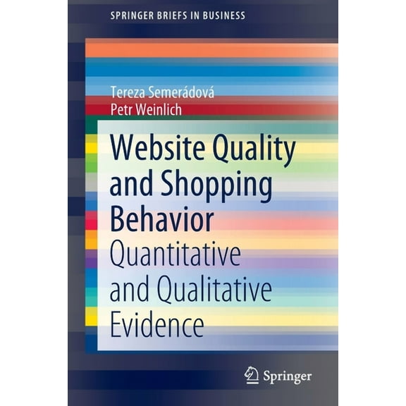 SpringerBriefs in Business Website Quality and Shopping Behavior: Quantitative and Qualitative Evidence, (Paperback)