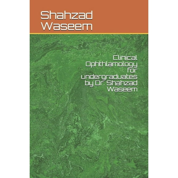 Clinical ophthlamology for undergraduates by Dr. Shahzad Waseem (Paperback)