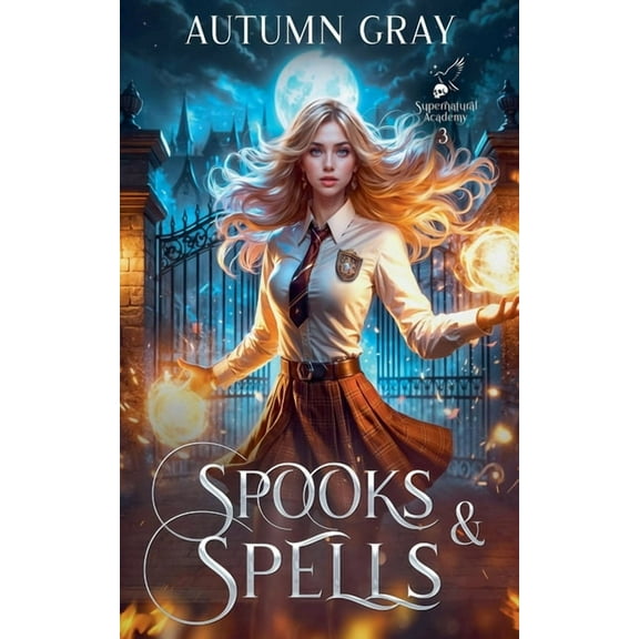 Supernatural Academy Spooks & Spells, Book 3, (Paperback)